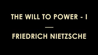 The Will to Power by Friedrich Wilhelm Nietzsche (Volume 1, Book 1 and 2) - Full Audiobook