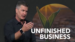 Unfinished Business // Philippians: No Matter What