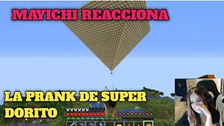 MAYICHI REACCIONA A LA PRANK DEL SUPER DORITO DE CONTERSTINE