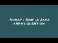Array : Simple Java array question