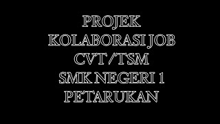 PROJEK ASESMEN KOLABORASI JOB CVT/TSM