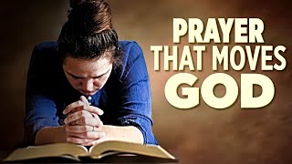 Daily Prayers That Will Move God's hand Over Your Life! (Burning Prayers)