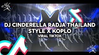 DJ CINDERELLA RADJA THAILAND STYLE X KOPLO  _ cinderella pun tiba dengan kereta kencana _ DJ RADJA