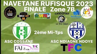 🛑DIRECT] 2MT ASC COSSANE  🆚 ASC NDIAGNE NDOYE [ Navetane Rufisque 2023 Zone 7B]