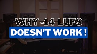 Why -14 LUFS Doesn't Work - And What To Do Instead