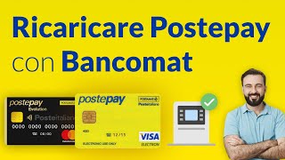 Come Ricaricare la Carta Postepay con Bancomat?