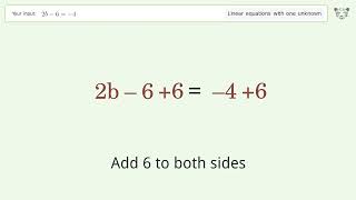 Linear equation with one unknown: Solve 2b-6=-4 step-by-step solution