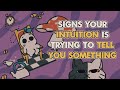 6 Signs Your Intuition Is Trying to Tell You Something