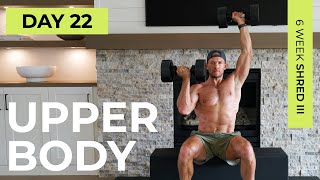 Day 22: 30 Min Dumbbell UPPER BODY WORKOUT [Pyramid Sets] // 6WS3