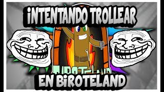 INTENTAMOS TROLLEAR A UN INTEGRANTE DE BIROTELAND #1 /MINECARFT SERIE 1.11.2