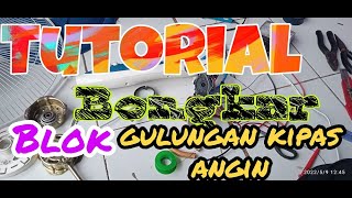 Tutorial bongkar blok gulungan kipas angin aoyama 16\