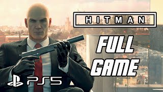 Hitman - Full Game Gameplay Walkthrough (No Commentary, PS5, 4K)