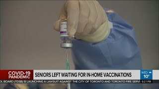 Seniors left waiting for in-home vaccinations