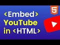 How to Use YouTube Video in HTML | Multiple Ways of Embedding YouTube Video in Webpage