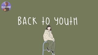 [Playlist] back to youth 🍐 songs that make you feel like a kid again 2023