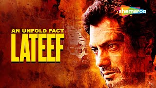 An Unfold Fact: Lateef | Nawazuddin Siddiqui | Murli Sharma | Mukesh Tiwari | Full Hindi Movie
