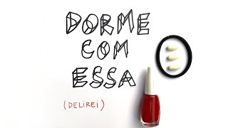 Letrux - Dorme Com Essa (Delirei)