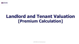 [#003] Landlord \u0026 Tenant Valuation [Premium Calculation]