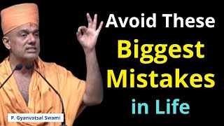 Avoid These Biggest Mistakes..| Gyanvatsal Swami  @Life20official | Gyanvatsal Swami Motivational Speech