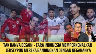 CARA INDONESIA LAUNCHING JERSEY TIMNAS DIBANDINGKAN DENGAN NEGERANYA