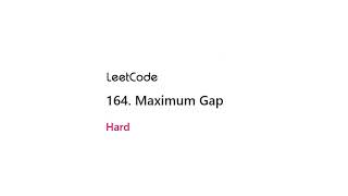 Live: LeetCode Daily 05302021 164. Maximum Gap