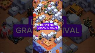 (LEVEL 18) GRAND ARRIVAL #clashofclans #eventcoc