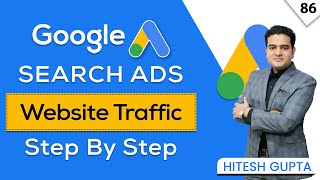 How to Run Google Search Ads Campaign for Website Traffic 2023 | Step-By-Step Practical Tutorial