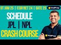 JPL | NPL Schedule | Crash Course | IIT JAM 2025 | CSIR NET 2024 | GATE 2025 | Complete Guide!