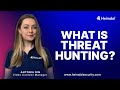 What Is Cyber Threat-hunting And Why Do You Need It?