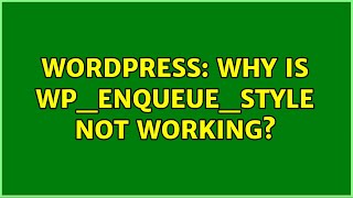 Wordpress: Why is wp_enqueue_style not working?
