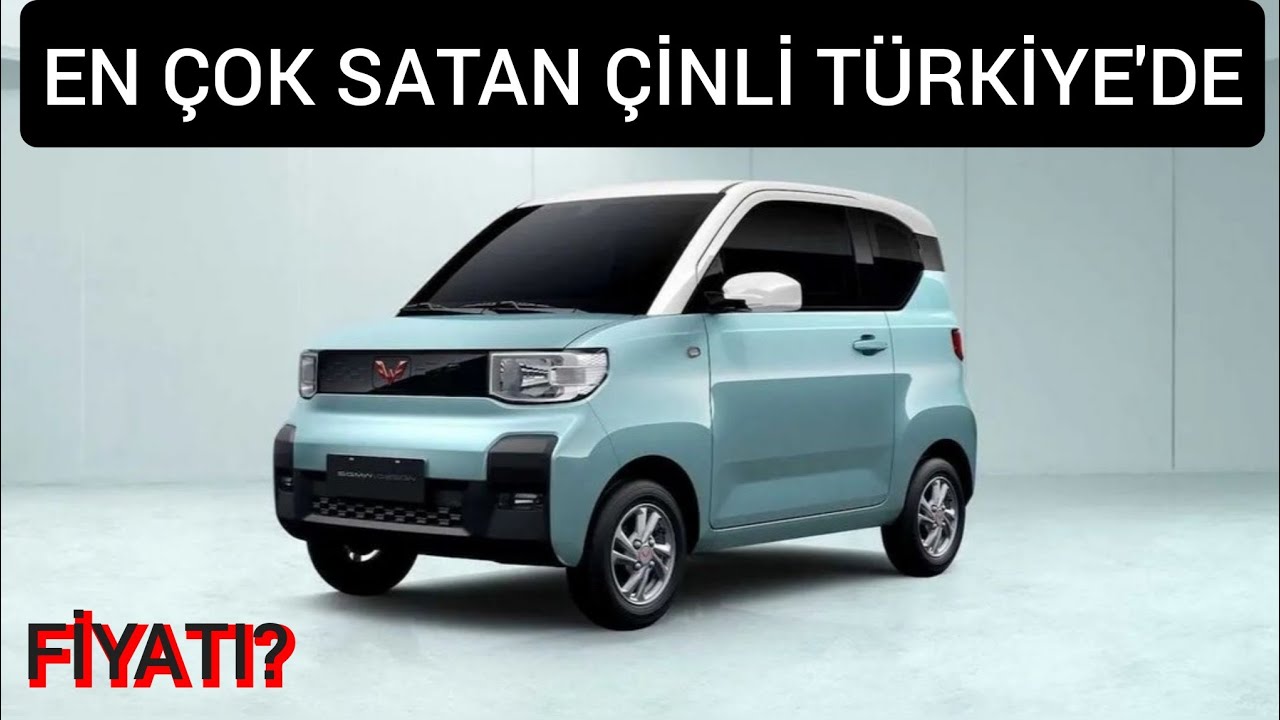 EN ÇOK SATAN ELEKTRİKLİ TÜRKİYE'DE | WULLING MINI EV TÜRKİYE ADI İLE ...