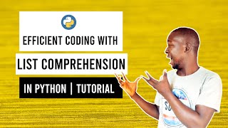 Efficient Coding with List Comprehension in Python | Tutorial