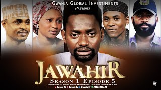 JAWAHIR EPISODE 5 |Lawal Ahmad||S.Fulani||Isah Feroskha||Husna Fulani||Zulai bebeji|S.Gwanja| 2022.