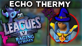 Fighting Echo Thermy so You Don't Have to. Leagues V [OSRS]