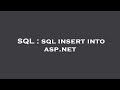 SQL : sql insert into asp.net