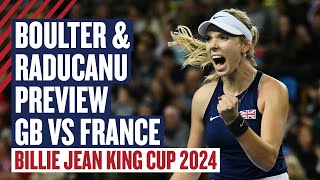 Boulter & Raducanu Preview - GB vs France | Billie Jean King Cup | LTA