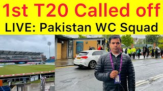 LIVE FROM LEEDS 🛑 Match Called off | Pakistan World Cup Squad is about to ready | z