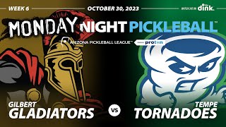 AZ PBL: Gilbert Gladiators vs Tempe Tornadoes (Mon Oct 30, Season 2, Week 6)