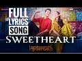 Sweetheart Full Song (Lyrics) | Kedarnath Movie Song | Sushant Singh | Sara Ali Khan