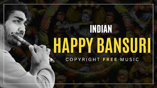 Indian Happy Bansuri - Copyright Free Music