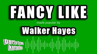 Walker Hayes - Fancy Like (Karaoke Version)