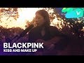 Dua Lipa & BLACKPINK - Kiss and Make Up (Acoustic Ver.) MV