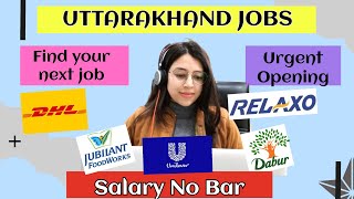 Uttarakhand Candidates: Your Dream Job Awaits! Dehradun, Haridwar, Pithoragarh, Roorkee, Rishikesh