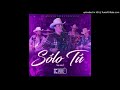 Edicion Especial - Sólo Tú (Audio Oficial) -  2020