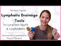 Lymphatic Drainage Tools for Lymphatic Health and Lymphedema - Part 1