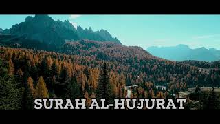 SURAH AL-HUJURAT |49th Quranic Surah| Holy Quran Recitation by Mishary Rashid Alafasy |