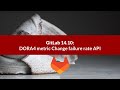 DORA4 metric: Change failure rate API