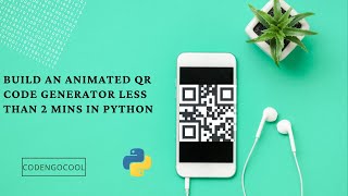 Python: Animated QR code Generator in less than 2 mins