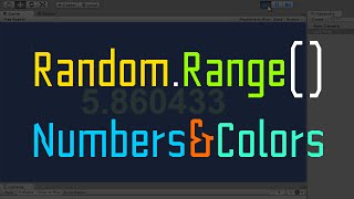 Unity3D How to : Random Numbers and Colors with Random.Range()