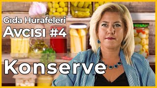 Konserve Gıdalar Zararlı mı? - Gıda Hurafeleri Avcısı - Ebru Akdağ - B04